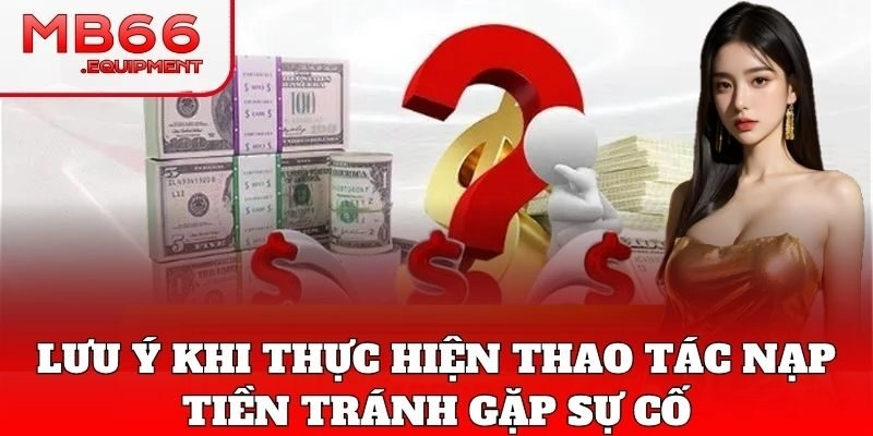 Nạp tiền sai thông tin có thể mất thời gian xử lý