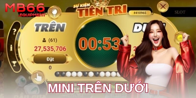 Mẹo chơi mini trên dưới giúp nâng cao tỷ lệ thắng