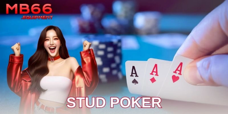 Stud Poker là gì?