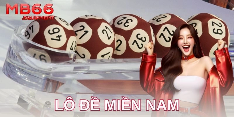 Ưu điểm khi chơi lô đề miền Nam tại nhà cái