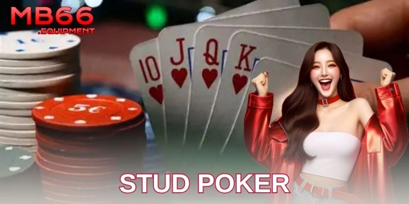 Ưu điểm nổi bật của Stud Poker khi chơi tại nhà cái