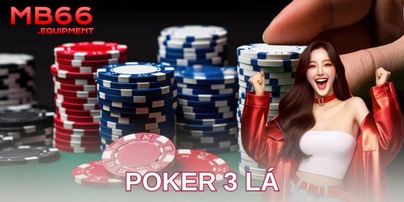 Xác suất và tỉ lệ thưởng trong trò chơi Poker 3 lá